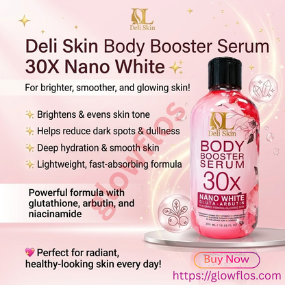 Deli Skin Body Booster Serum 30X Nano White for bright, smooth, and hydrated glowing skin