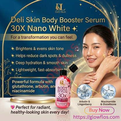 Deli Skin Body Booster Serum 30X Nano White for bright, smooth, and hydrated glowing skin
